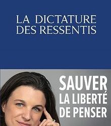 La dictature des ressentis